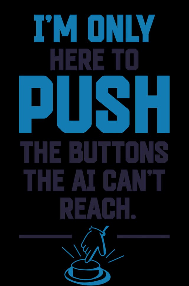 Here to Push Buttons AI Cant Reach — free download
