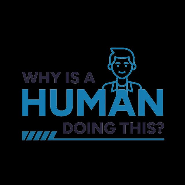 Why is a Human Doing This — free download