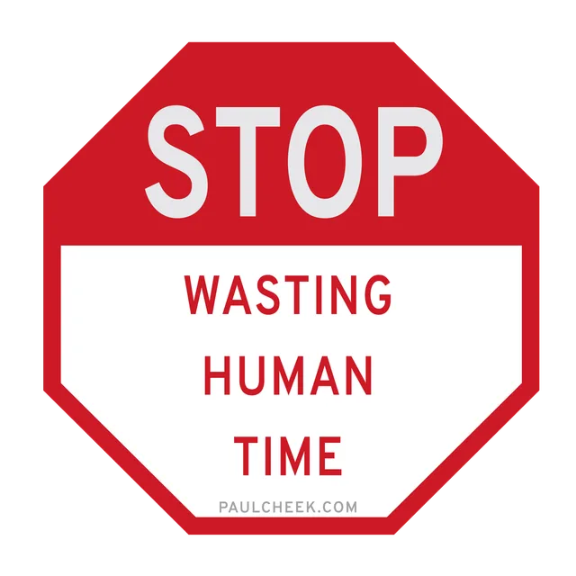 Stop Wasting Human Time — free download